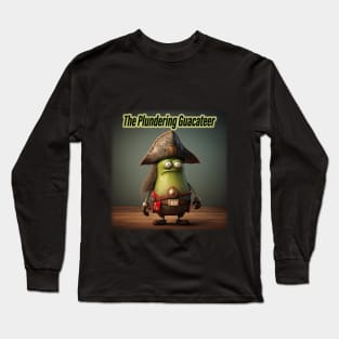 The Plundering  Guacateer - Avocado Pirate Art Long Sleeve T-Shirt